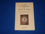 La Clef du symbolisme de Méliton de Sardes : 1 : Recherches sur le symbolisme au XIXe siècle : le cardinal Pitra et la Clef