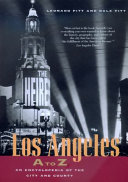 Los Angeles A to Z : an encyclopedia of the city and county