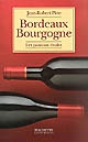 Bordeaux Bourgogne : les passions rivales