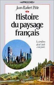 Histoire du paysage français : 2 : Le Profane : du XVI e siècle à nos jours