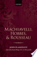 Machiavelli, Hobbes, and Rousseau