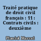 Traité pratique de droit civil français : 11 : Contrats civils : deuxième partie