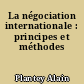 La négociation internationale : principes et méthodes