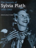 The journals of Sylvia Plath : 1950-1962 : transcribed from the original manuscripts at Smith College