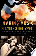 Making Music in Selznick's Hollywood