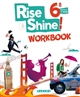 Rise & shine ! : 6e : cycle 3, 3e année : workbook