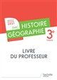 Histoire Géographie EMC : 3e, cycle 4 : livre du professeur