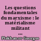 Les questions fondamentales du marxisme : le matérialisme militant (materialismus militans) : réponses à monsieur Bogdanov