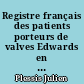 Registre français des patients porteurs de valves Edwards en position pulmonaire implantées par voie percutanée