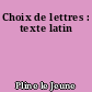 Choix de lettres : texte latin