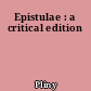 Epistulae : a critical edition