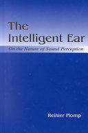 The intelligent ear : on the nature of sound and perception