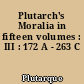 Plutarch's Moralia in fifteen volumes : III : 172 A - 263 C