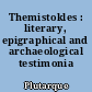 Themistokles : literary, epigraphical and archaeological testimonia