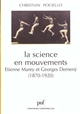 La science en mouvements : Étienne Marey et Georges Demenÿ : 1870-1920 : préface de François Dagognet