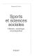 Sports et sciences sociales : histoire, sociologie et prospective