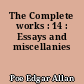 The Complete works : 14 : Essays and miscellanies