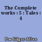 The Complete works : 5 : Tales : 4