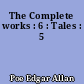 The Complete works : 6 : Tales : 5