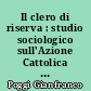 Il clero di riserva : studio sociologico sull'Azione Cattolica Italiana durante la presidenza Gedda