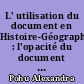 L' utilisation du document en Histoire-Géographie : l'opacité du document en histoire, un atout pour l'appropriation des savoirs ?