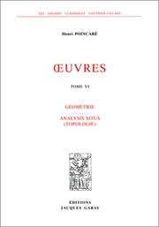 Oeuvres : Tome VI : Géométrie. Analysis situs (topologie)