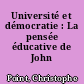 Université et démocratie : La pensée éducative de John Dewey