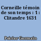 Corneille témoin de son temps : 1 : Clitandre 1631