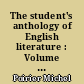 The student's anthology of English literature : Volume II : The Renaissance (1578-1625)