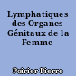 Lymphatiques des Organes Génitaux de la Femme