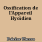 Ossification de l'Appareil Hyoïdien