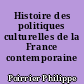 Histoire des politiques culturelles de la France contemporaine