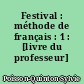 Festival : méthode de français : 1 : [livre du professeur]