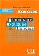 Grammaire expliquée du français : exercices : Niveau intermédiaire