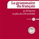 La grammaire du français en 44 leçons et plus de 230 activités : niveau A1