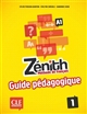 Zenith 1 : méthode de français : A1 : Guide pédagogique