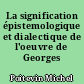 La signification épistemologique et dialectique de l'oeuvre de Georges Dumezil