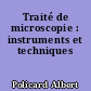 Traité de microscopie : instruments et techniques
