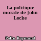 La politique morale de John Locke