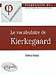 Le vocabulaire de Kierkegaard