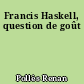 Francis Haskell, question de goût