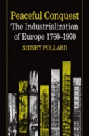 Peaceful conquest : the industrialization of Europe 1760-1970 : texte imprimé