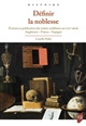 Définir la noblesse : écriture et publication des traités nobiliaires au XVIIe siècle : Angleterre - France - Espagne
