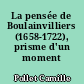 La pensée de Boulainvilliers (1658-1722), prisme d'un moment critique