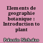Elements de geographie botanique : Introduction to plant geography