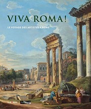 Viva Roma! : le voyage des artistes à Rome : [exposition, Liège, musée de la Boverie, 24.4-26.8.2018]