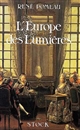 L'	Europe des Lumières : cosmopolitisme et unité européenne au XVIIIe siècle