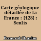 Carte géologique détaillée de la France : [128] : Senlis