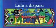 Lulu a disparu : une bande dessinée dont tu es le héros ou l'héroïne