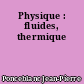 Physique : fluides, thermique